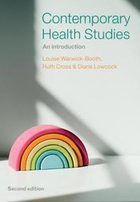 Contemporary Health Studies; Louise Warwick-Booth, Ruth Cross, Diane Lowcock; 2021