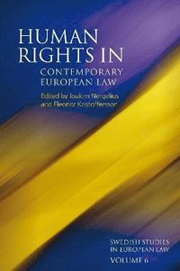 Human Rights in Contemporary European Law; Professor Joakim Nergelius, Professor Dr Eleonor Kristoffersson; 2017