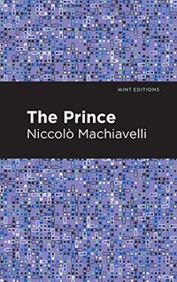 The Prince; Niccolo MacHiavelli; 2021