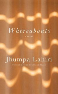 Whereabouts; Jhumpa Lahiri; 2021