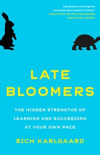 Late Bloomers; Rich Karlgaard; 2021