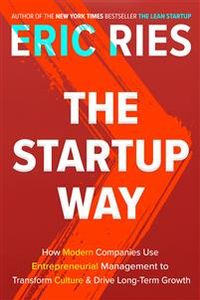The Startup Way; Eric Ries; 2017