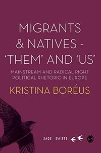 Migrants and Natives - 'Them' and 'Us'; Kristina Boreus; 2020