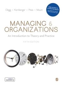 Managing and Organizations - An Introduction to Theory and Practice; Matthew Mount; 2019