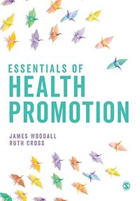 Essentials of Health Promotion; James Woodall; 2021