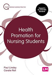 Health Promotion for Nursing Students; Paul Linsley; 2020