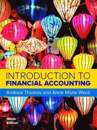Introduction to Financial Accounting, 9e; Andrew Thomas; 2019