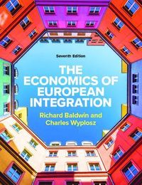 The Economics of European Integration; Richard Baldwin; 2022