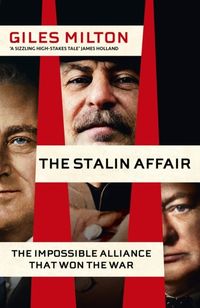 The Stalin Affair; Giles Milton; 2024