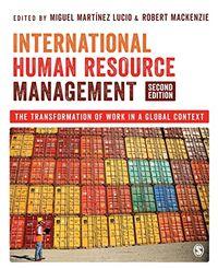 International Human Resource Management; Miguel Martínez Lucio, Robert MacKenzie; 2022