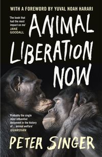 Animal Liberation Now; Peter Singer; 2024