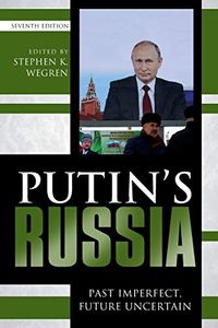 Putin's Russia; Stephen K. Wegren; 2018