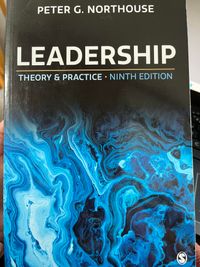 Leadership: Theory and Practice; Peter G Northouse; 2021