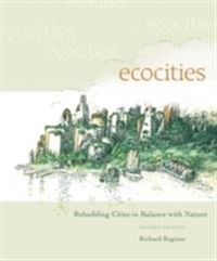 EcoCities
                E-bok; Richard Register; 2006