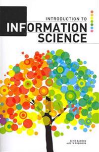 Introduction to Information Science; David Bawden; 2012