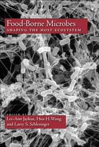 Foodborne microbes - shaping the host ecosystem; Lee-ann Jaykus; 2009