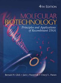 Molecular Biotechnology: Principles and Applications of Recombinant DNA , 4; Bernard J. Glick, Jack J. Pasternak, Cheryl L. Patten; 2010