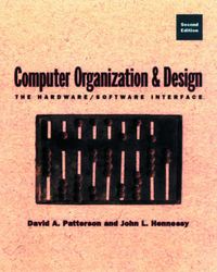 Computer Organization and Design the Hardware/Software Interface; John L. Hennessy; 1998