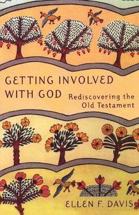 Getting Involved with God; Ellen F. Davis; 2001