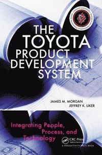 The Toyota Product Development System; James Morgan, Jeffrey K. Liker; 2006
