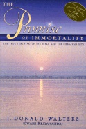 Promise Of Immortality Hb : The True Teachings of The Bible and The Bhagavad Gita; J Donald Walters; 2002