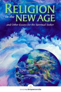 Religion In The New Age: And Other Essays; Kriyananda; 2009