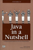 Java in a Nutshell: A Desktop Quick Reference for Java ProgrammersJava seriesNutshell handbook; David Flanagan; 1996