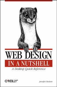 Web Design in a Nutshell; Jennifer Niederst Robbins; 1999
