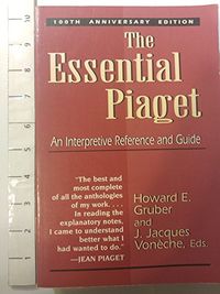 The Essential Piaget; Jean Piaget; 1995