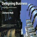Designing Business: Multiple Media, Multiple Disciplines; Clement Mok; 1996