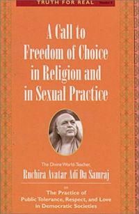 Call To Freedom Of Choice In Religion And In Sexual Practice (B) (Minimum Order = 3); Samraj Adi Da; 2001