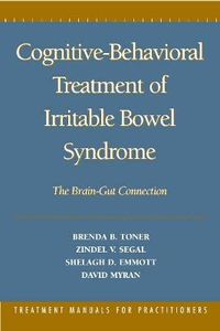 Cognitive-Behavioral Treatment of Irritable Bowel Syndrome; Brenda B. Toner, Zindel V. Segal, Shelagh D. Emmott, David Myran; 2000