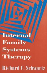 Internal Family Systems Therapy; Richard C Schwartz; 1997