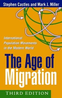 The age of migration : [international population movements in the modern world]; Stephen Castles; 2003