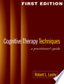 Cognitive Therapy Techniques; Leahy Robert L.; 2003