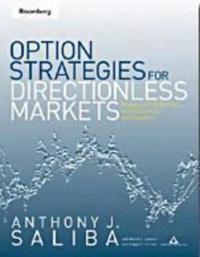 Option Strategies for Directionless Markets: Trading with Butterflies, Iron; Anthony J. Saliba, With: Karen E. Johnson, With: Corona; 2008