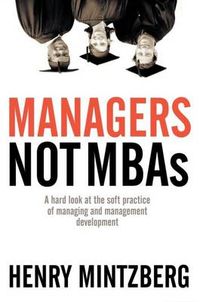 Managers Not MBAs; Henry Mintzberg; 2005