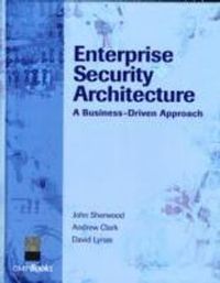 Enterprise Security Architecture; Nicholas Sherwood; 2006