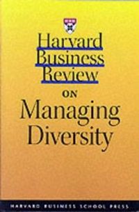 Harvard Business Review on Managing Diversity; Harvard Business School Press; 2002