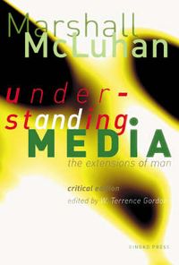 Marshall McLuhan; W. Terrence Gordon; 2003