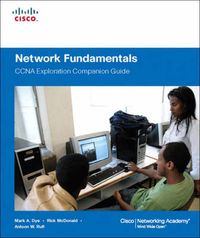 Network Fundamentals, CCNA Exploration Companion Guide Book/CD Package; Mark Dye, Rick McDonald, Antoon Rufi; 2007