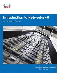 Introduction to Networks v6 Companion Guide, 1/e Cisco Networking Academy; Cisco Networking Academy; 2016