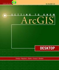 Getting to Know ArcGIS Desktop 9.3 Book/CD Package; Tim Ormsby, Eileen Napoleon, Robert Burke; 2009