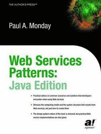 Web Service Patterns: Java Edition; P. B. Monday; 2003