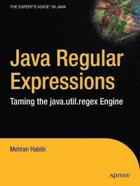 Java Regular Expressions: Taming the java.util.regex Engine; Mehran Habibi; 2004