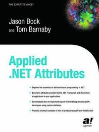 Applied .NET Attributes; Jason Bock, Tom Barnaby; 2003