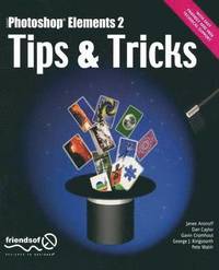 Photoshop Elements 2 Tips and Tricks; J. Aronoff, G. Kingsnorth, D. Caylor, G. Cromhout; 2003