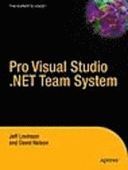 Pro Visual Studio 2005 Team System; Jeff Levinson, David Nelson; 2006