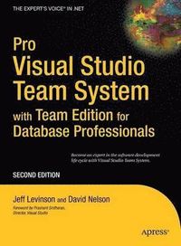 Pro Visual Studio Team System with Team Edition for Database Professionals,; David Nelson, Jeff Levinson; 2007