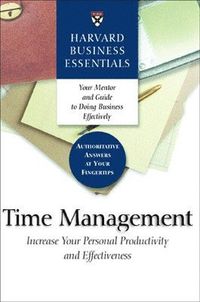 Time Management; Harvard Business School Press; 2005